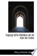 libro Topografia Medica De La Isla De Cuba